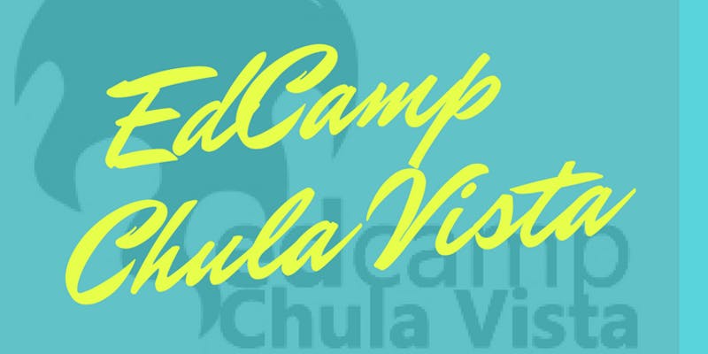 Edcamp Chula Vista 2018