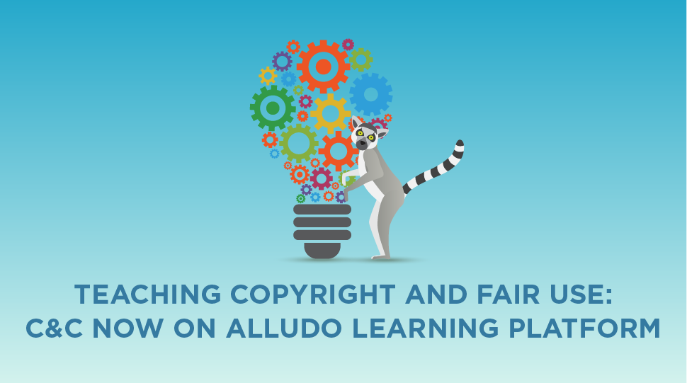 Teaching Copyright & Fair Use: C&C Now on Alludo